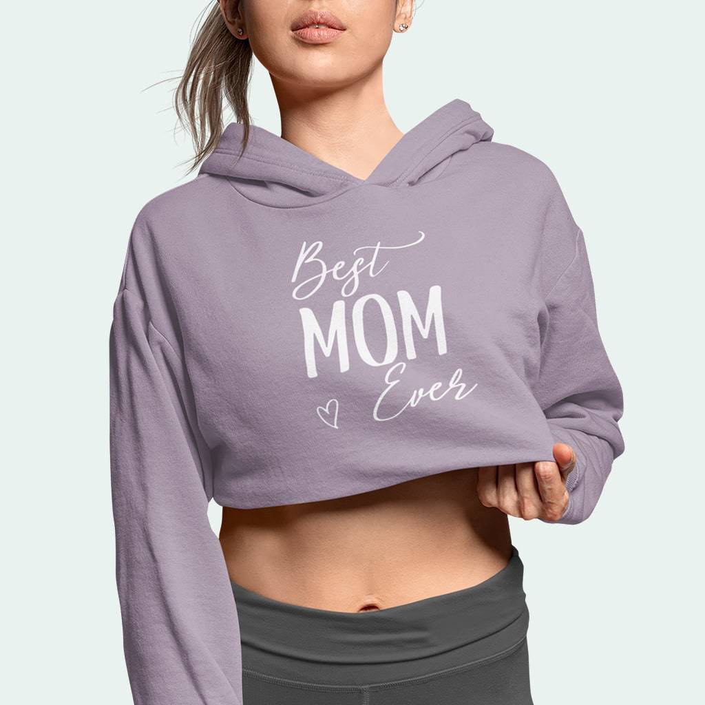 Best Mom Ever Women’s Cropped Fleece Hoodie Best Sellers Mothers Day Special Color : White|Heather Dust|Storm|Military Green|Black Best Mom Ever Women's Cropped Fleece Hoodie Best Sellers Mothers Day Special Color : White|Heather Dust|Storm|Military Green|Black